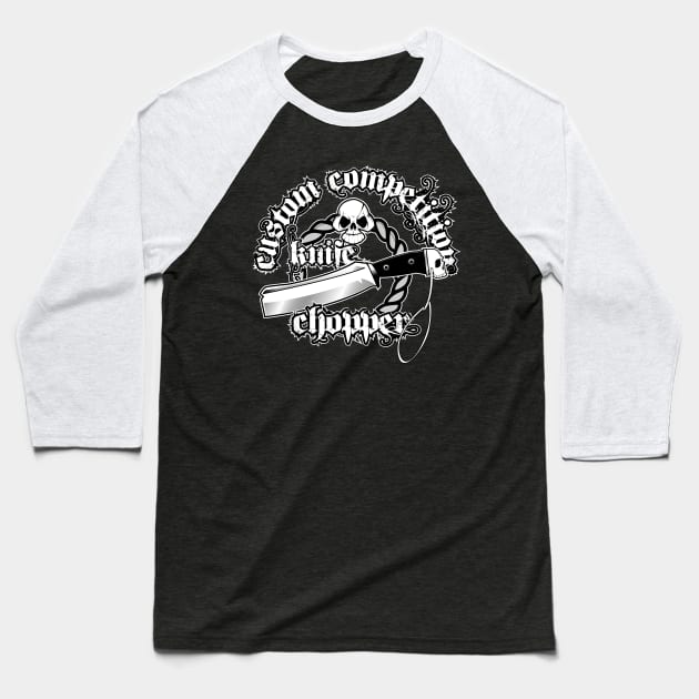 Custom Competition Knife Chopper Baseball T-Shirt by Spikeani